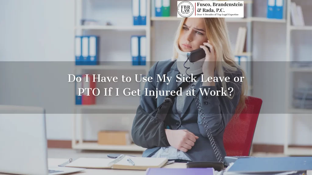 Do I Have to Use My Sick Leave or PTO If I Get Injured at Work text overlay with injured stressed woman on phone in background