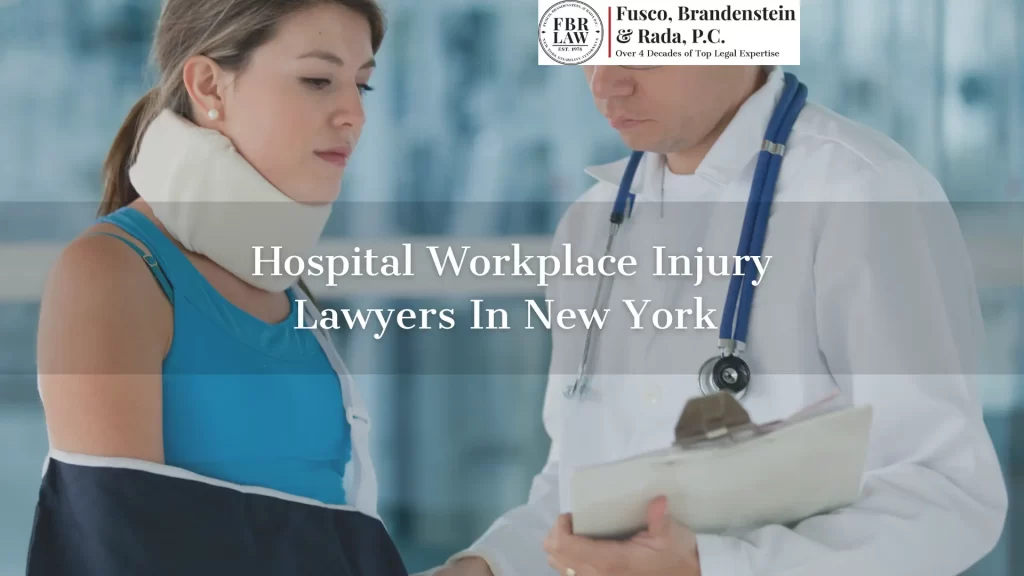 hospital workplace injury lawyers in new york text overlay with doctor revising injured worker in background