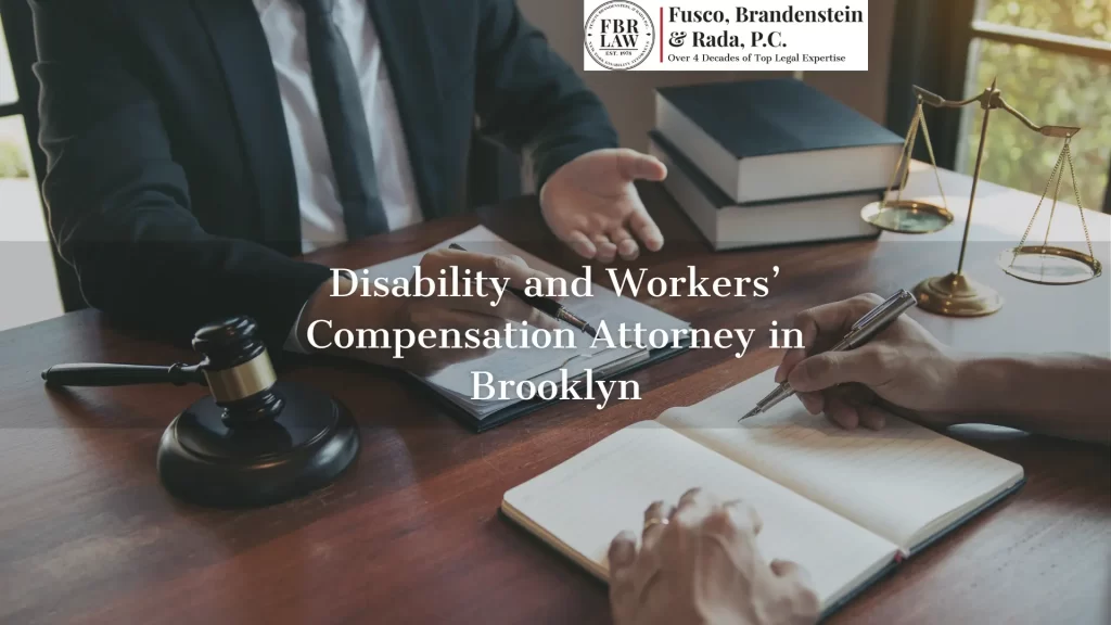 Disability and Workers’ Compensation Attorney in Brooklyn