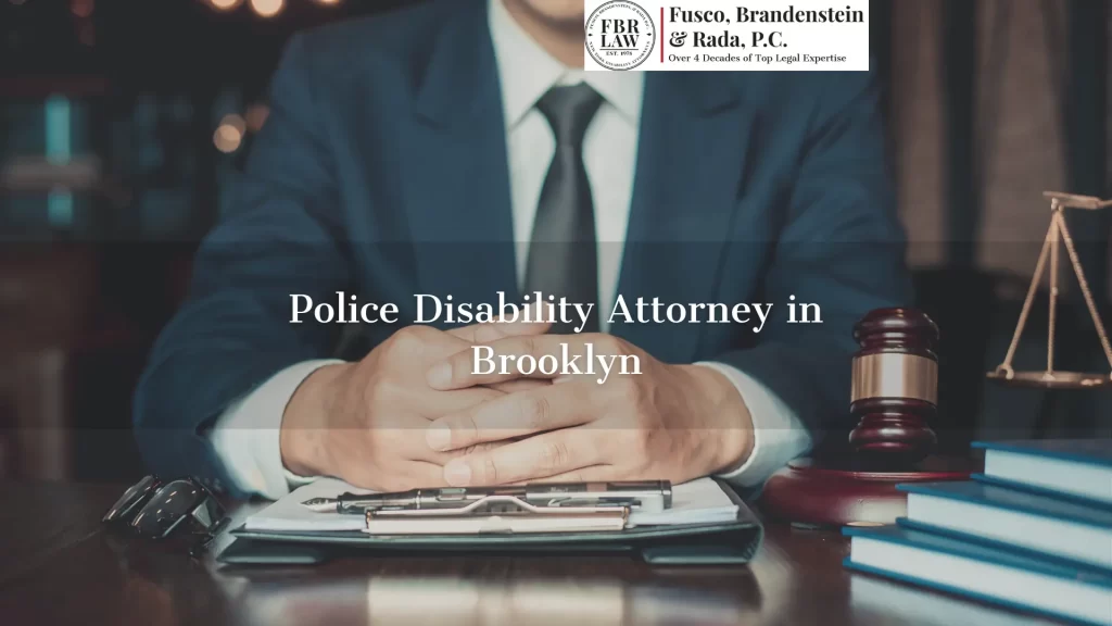 Police Disability Attorney in Brooklyn