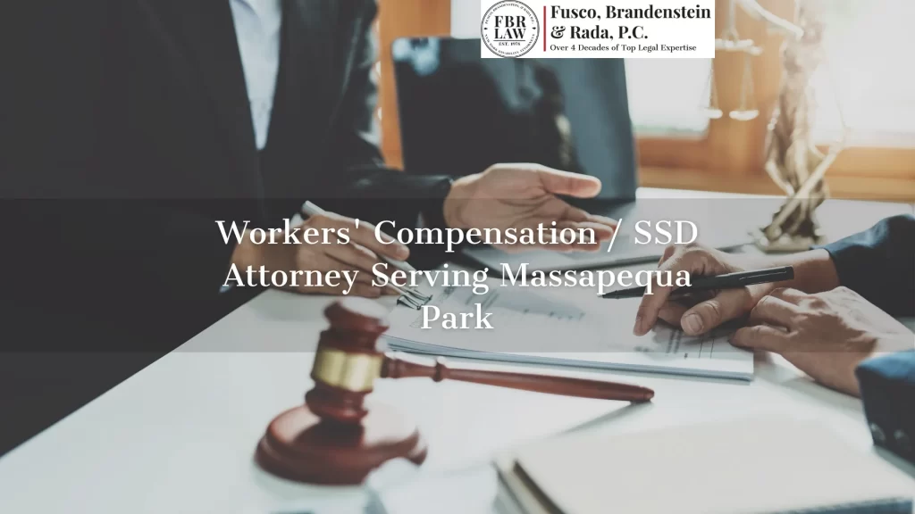 Workers' Compensation _ SSD Attorney Serving Massapequa Park