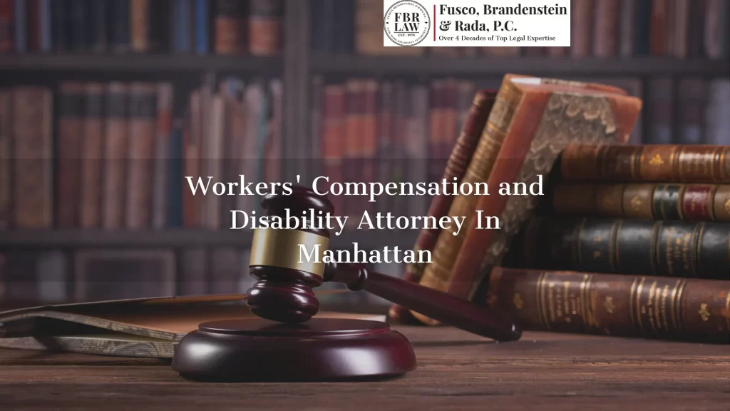Workers' Compensation and Disability Attorney In Manhattan