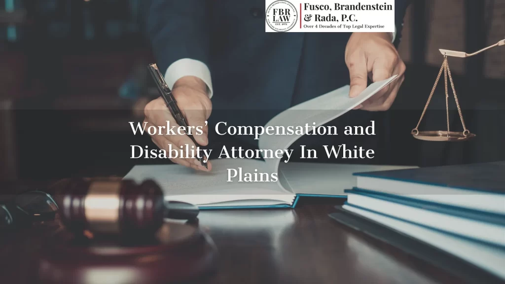 Workers’ Compensation and Disability Attorney In White Plains