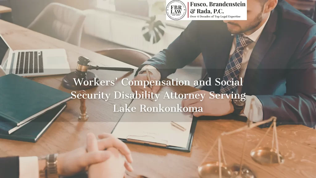 Workers’ Compensation and Social Security Disability Attorney Serving Lake Ronkonkoma