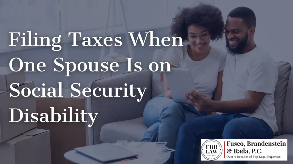 Filing Taxes When One Spouse Is on Social Security Disability