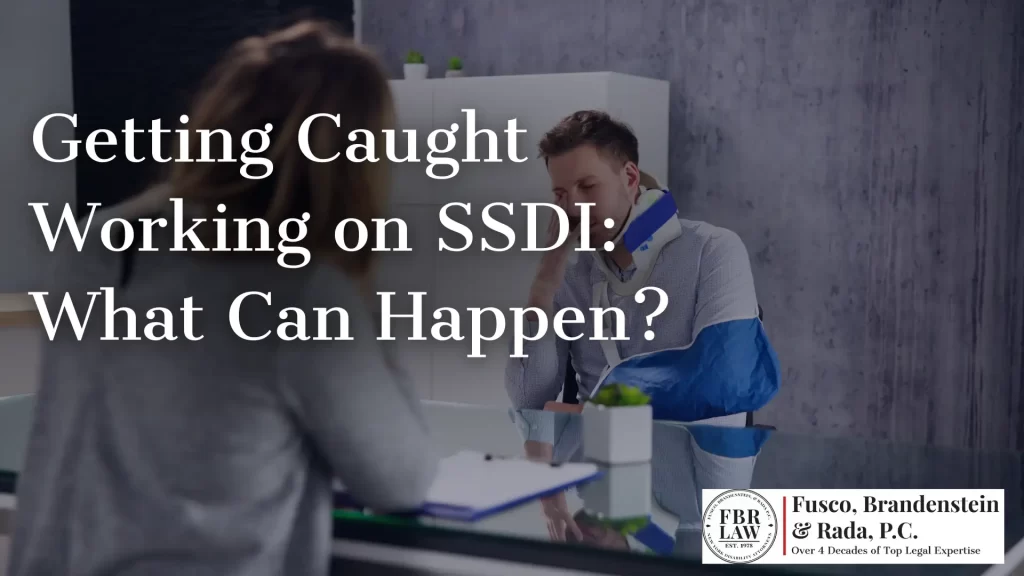 Getting Caught Working on SSDI_ What Can Happen 
