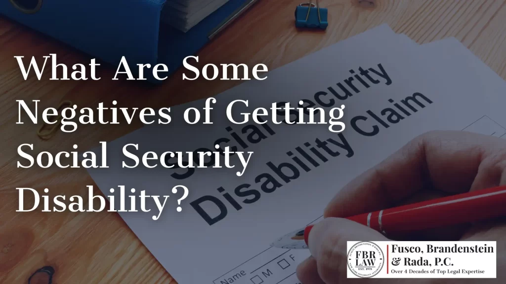 What Are Some Negatives of Getting Social Security Disability