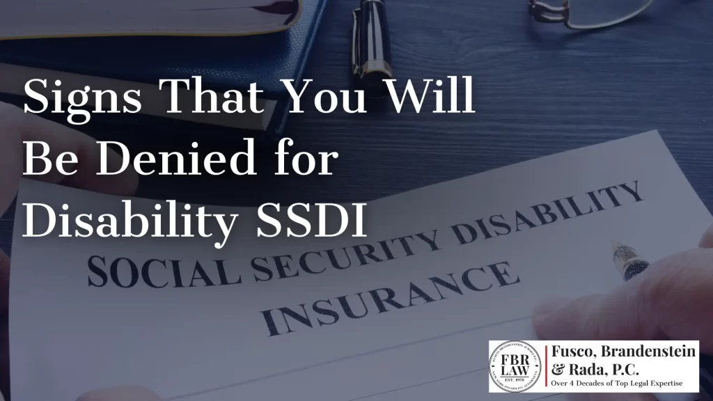 Signs That You Will Be Denied for Disability SSDI
