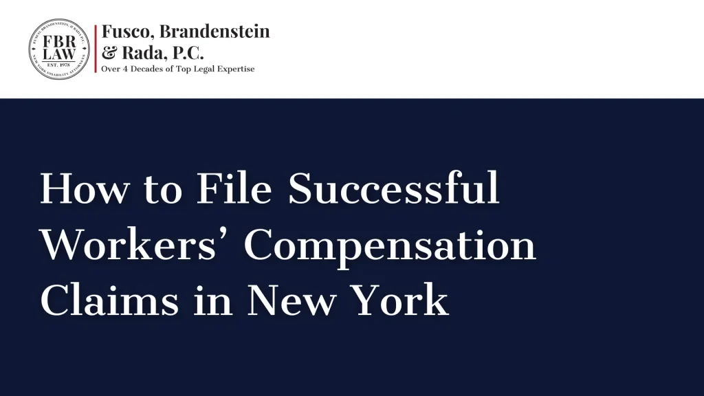 How to File Successful Workers’ Compensation Claims in New York